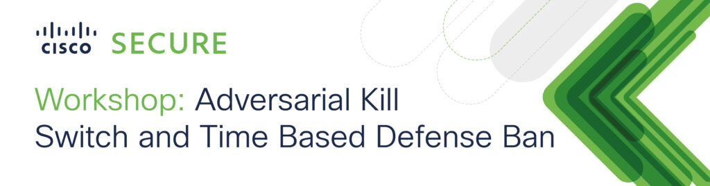 Adversarial Kill Switch and Time Based Defense