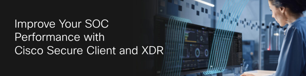 Cisco Secure Client and XDR Banner
