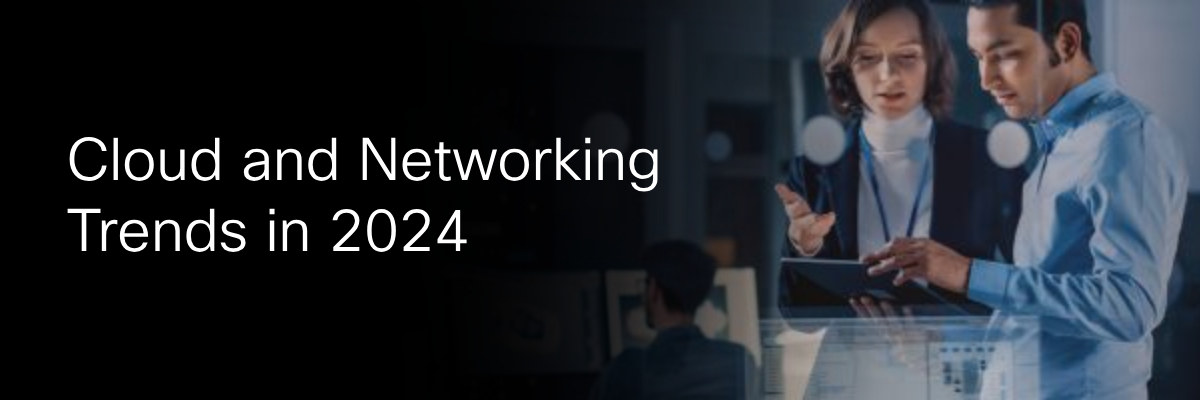 Cloud and Networking Trends in 2024