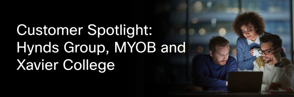 customer spotlight: hynds group, MYOB and Xavier Collage.