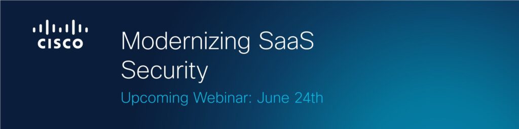 Modernizing Saas Security Webinar