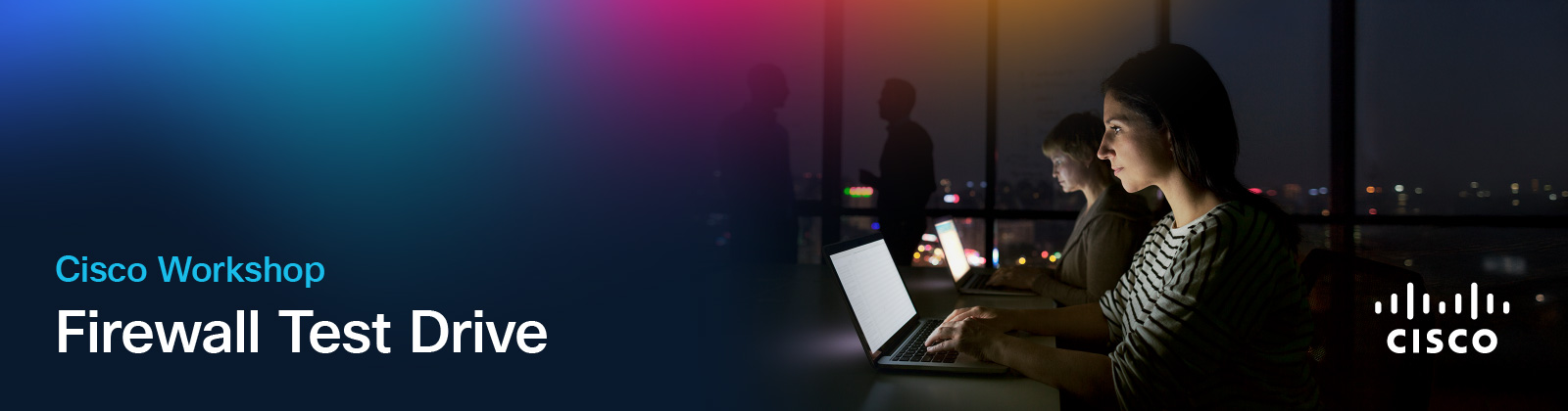Two individuals working on laptops in a low-light environment, with a city view at night, accompanying text "Cisco Workshop Firewall Test Drive".