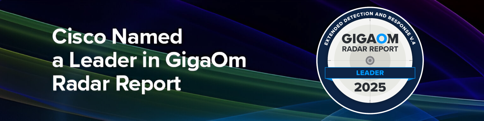 "Cisco Named a Leader in GigaOm Radar Report" with a GigaOm Leader 2025 badge.