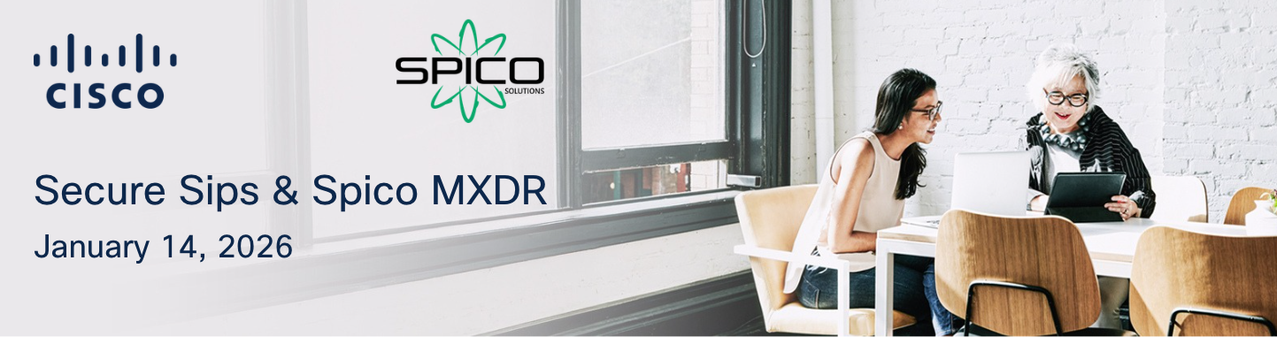 Event banner for "Secure Sips & Spico MXDR" on January 14, 2025 ,featuring Cisco and Spico Solutions logos, with two women collaborating in an office setting.