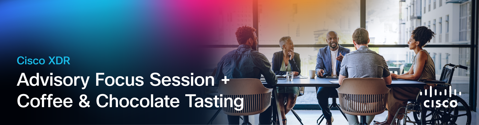 A group of five professionals gathered around a table with laptops, engaged in a discussion under dim lighting, with "Cisco XDR Advisory Focus Session Chocolate tasting Experience" text and the Cisco logo visible.