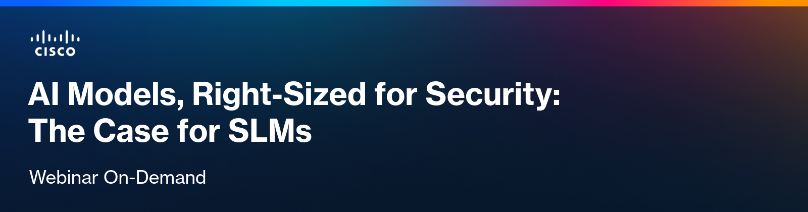 AI Models, Right-Sized for Security: The case for SLMs
Webinar On-Demand