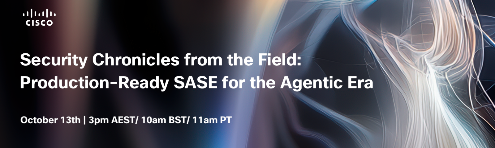 Security Chronicles from the Field: Production-Ready SASE for the Agentic Era
October 13th | 3pm AEST | 10am BST | 11am PT